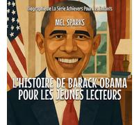 L'histoire De Barack Obama Pour Les Jeunes Lecteurs