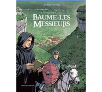 L'Histoire de Baume-Les-Messieurs - Laurent Bidot - Belle Etoile Eds De La - relié - Bande dessinée
