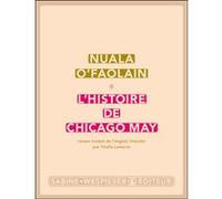 L'histoire de Chicago May Nuala O'Faolain (Auteur)