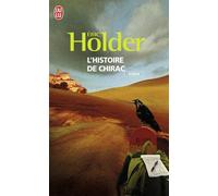 L'histoire de Chirac - Eric Holder - J'ai Lu - Poche - Roman