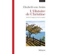 L'Histoire de Christine Elizabeth Von Arnim (Auteur), Paul Decottignies (Traduction)