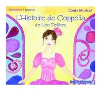 L'histoire De Coppélia Léo Delibes