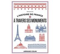 L'histoire de France à travers ses monuments: Grande histoire et petits secrets
