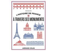 L'histoire de France à travers ses monuments: Grande histoire et petits secrets