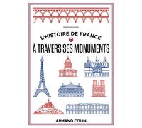L'histoire de France à travers ses monuments Grande histoire et petits secrets - Delphine Sloan - Armand Colin - broché - Essai