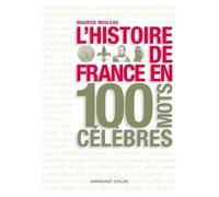 L'histoire de France en 100 mots célèbres - Maurice Meuleau - Armand Colin - broché - Etude