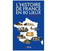 L'histoire De France En 80 Lieux