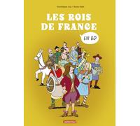 Dominique Joly – L'histoire de France en BD : Les rois de France – Bruno Heitz – Cartonné