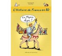 L'Histoire de France en BD - Tome 3 - Le Moyen Âge ! Bruno Heitz (Illustration), Dominique Joly (Auteur)