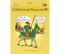 L'Histoire de France en BD - Tome 4 - De la Renaissance ? à la Révolution ! - Bruno Heitz - Ecole Des Loisirs - broché - Document jeunesse