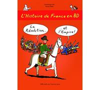 L'Histoire de France en BD - Tome 5 - La Révolution ? et l'Empire !