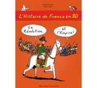 L'Histoire de France en BD - Tome 5 - La Révolution ? et l'Empire ! Bruno Heitz (Illustration), Dominique Joly (Auteur)