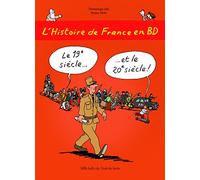 L'Histoire de France en BD - Tome 6 - Le 19e siècle ? et le 20e siècle !