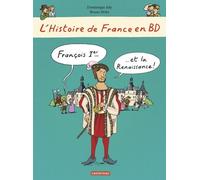L'histoire De France En Bd - Tome 7 - François 1er Et La Renaissance
