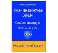 L'Histoire de France expliquée. Conséquences à ce jour.