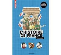 L'histoire de France, l'encyclo Charles Dutertre (Illustration), Catherine Loizeau (Auteur), Elisabeth de Lambilly (Auteur)