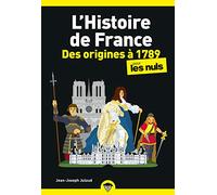 L'Histoire de France pour les Nuls, des origines à 1789 : Livre sur l'Histoire de France, Livre d'histoire pour redécouvrir les grands moments de l'Histoire de France et développer sa culture générale