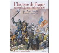 L'histoire De France - Racontée À Mes Petits-Enfants
