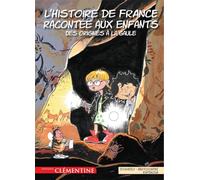 L'histoire de France racontée aux enfants, Tome 1 : Des origines à la Gaule