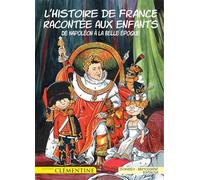 L'histoire de France racontée aux enfants, Tome 5 : De Napoléon à la Belle Epoque