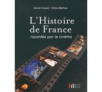 L'Histoire de France: Racontée par le cinéma