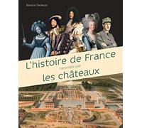 L'histoire de France racontée par les châteaux – Larousse