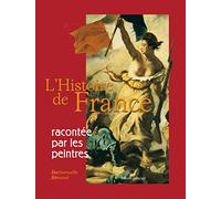 L'histoire de France racontée par les peintres