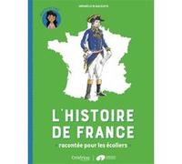 L'histoire de France racontée pour les écoliers - Mon livret CM2 Marion Pouchol (Contributions), Gwenaëlle de Maleissye (Auteur), Armand de Maleissye (Illustration)