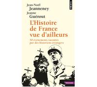 L'Histoire de France vue d'ailleurs - Jean-Noël Jeanneney - Points - Poche - Essai