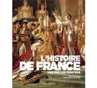 L'Histoire de France vue par les peintres Dimitri Casali (Auteur), Christophe Beyeler (Auteur)