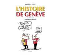 L'histoire De Genève - Racontée Par Le Professeur Chronos