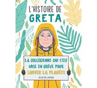 L'histoire de Greta : La collégienne qui s'est mise en grève pour sauver la planète