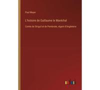 L'histoire De Guillaume Le Maréchal