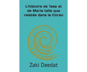 L'histoire de 'Issa et de Marie telle que relatée dans le Coran