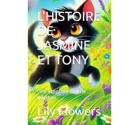 L'HISTOIRE DE JASMINE ET TONY: Une aventure dans le quartier