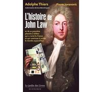 L'histoire De John Law - Et De Sa Première Planche À Billets Qui A Ruiné La France Et Qui Continue À Ruiner Le Monde Aujourd'hui