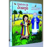 L'Histoire de Joseph: Ou comment un petit garçon devint conseiller du roi
