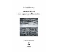 L'histoire de l’art et ses rapports avec l’inconscient - Richard Leeman - Stilus - broché - Essai
