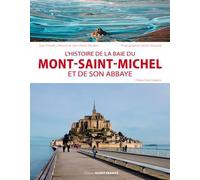L'histoire De La Baie Du Mont-Saint-Michel Et De Son Abbaye