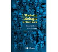 L'histoire de la biologie moléculaire Pionniers et héros - CHRISTOPHE RONSIN - De Boeck Supérieur - broché - Etude
