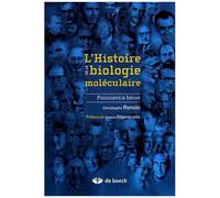 L'histoire De La Biologie Moléculaire - Pionniers & Héros