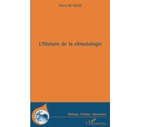 Pierre De Félice – L'histoire de la climatologie – Essai – Broché
