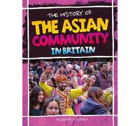 L'histoire de la communauté asiatique en Grande-Bretagne