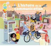 L'histoire de la communication - Stéphanie Ledu - Milan Eds - cartonné - Document jeunesse