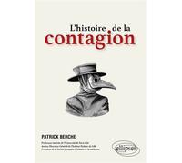 L'histoire de la contagion - Patrick Berche - Ellipses - broché - Scolaire / Universitaire