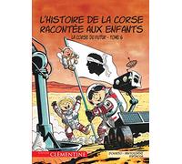 L'histoire de la Corse racontée aux enfants : Tome 6, La Corse du futur