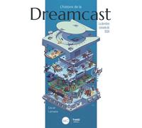 L'Histoire de la Dreamcast Oscar Lemaire (Auteur)
