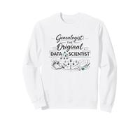 L'histoire de la Famille Genealogist The Original Data Scientist Sweatshirt