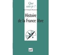 L'histoire de la France libre Jean-François Muracciole (Auteur)