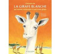 L'Histoire de la girafe blanche Florence Guiraud (Auteur)